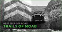 Best Jeep Off Road Trails Of Moab