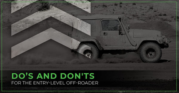 Do’s and Don'ts For The Entry-Level Off-Roader