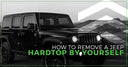 How To Remove A Jeep Hardtop By Yourself - TopLift Pros
