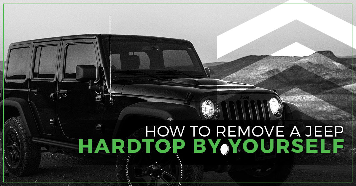 How To Remove Jeep Hardtop By Yourself: Easy DIY Guide