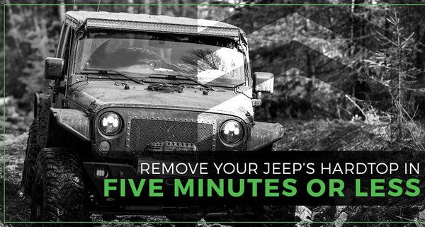 Remove Your Jeep’s Hardtop In Five Minutes Or Less