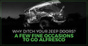 Why Ditch Your Jeep Doors A Few Fine Occasions To Go Alfresco